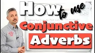 Lesson on CONJUNCTIVE ADVERBS (transition words, conjunctions)