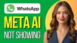 How To Fix Meta Ai Not Showing On Whatsapp