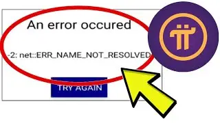 How To Fix Pi Network App An error occured -2: net::ERR_NAME_NOT_RESOLVED Problem Solved