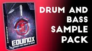 Drum and Bass Sample Pack | Equinox by Antidote Audio