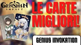 Le MIGLIORI CARTE in GENIUS INVOKATION! - Genshin Impact ITA