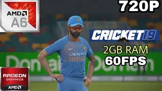 CRICKET 19 Low End PC Gameplay AMD A6 Radeon R4 Graphics