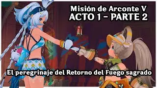 El peregrinaje del Retorno del Fuego Sagrado 🔥 Misión de ARCONTE V - Acto 1 - Parte 2