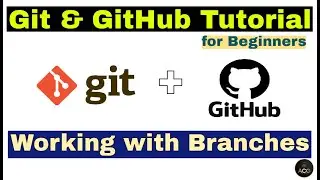 #10 - Git & GitHub Tutorial for Beginners -Working with Branches | Master or Main Branch? | HEAD |