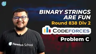 Codeforces Round 838 Div 2 | Problem C : Binary Strings Are Fun Solution | Newton School