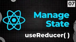 Advance useReducer - Manage state with useReducer Hook - 07