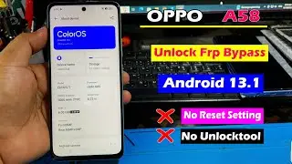 OPPO A58 Frp Bypass Android 13.1 Without Pc,A58 Frp Bypass Android13