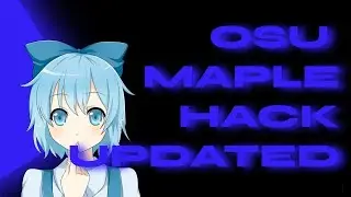 Osu Maple Hack | TimeWarp / AimAssist etc | OSU Free Hack 2024 | Last Update