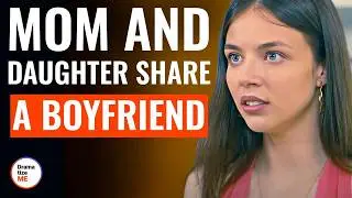 Mom And Daughter Share A Boyfriend | 