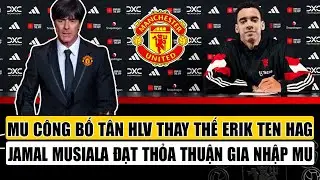 TIN BÓNG ĐÁ 8/9:  MU CÔNG BỐ TÂN HLV THAY THẾ ERIK TEN HAG, JAMAL MUSIALA ĐẠT THỎA THUẬN GIA NHẬP MU