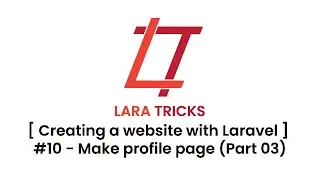 [ Creating a website with Laravel ] #10 - Make profile page (Part 03)