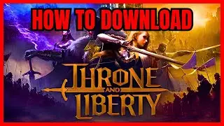 How To DOWNLOAD Throne And Liberty On PC/Laptop (2024)