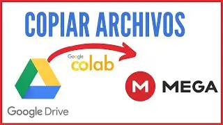 COPIAR ARCHIVOS DE GOOGLE DRIVE A MEGA - GOOGLE COLAB