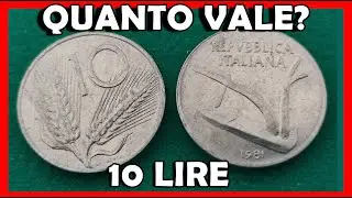 Moneta 10 Lire Spiga, Spighe di Grano, Rare della Repubblica Italiana. Qual è il Valore Quanto Vale?