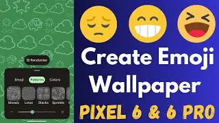 How to Create Emoji Wallpaper in Pixel 6 Pro and Pixel 6a | Add or Delete Emoji Wallpaper