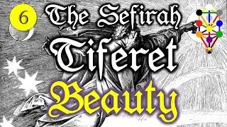 Tiferet (Beauty) - The Sixth Sefirah on the Tree of Life