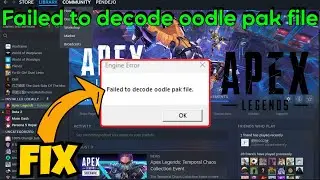 Apex Legends failed to decode oodle pak file fix