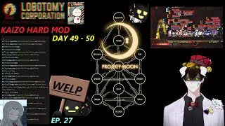 [LOB. CORP. KAIZO EP. 27] DAY 49 - 50: The End of KAIZO. A Means To An End. A Means To Unga To Bunga