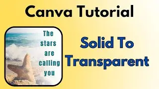 Canva Tutorial Solid To Transparent Gradient (2022) 