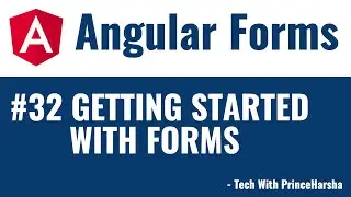 32.Angular 8 Forms Tutorials - Getting started with forms