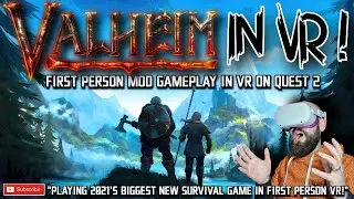 VALHEIM VR / Valheim First Person Mod PLUS VR Is AWESOME / Valheim VR Oculus Quest 2 Gameplay (LINK)