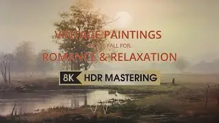 Vintage Paintings of the Fall for Romance & Relaxation: TV-optimized 4K HDR Slideshow