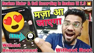 Enable Default Call Recording & Realme Dialer In Realme Ui 2.0😍Without Announcement💥in Android 11☺️