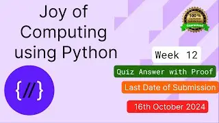 NPTEL The Joy of Computing using Python  week 12 quiz assignment answers with proof of each answer