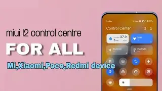 Miui 12 control centre For All Mi🔥Xiaomi🔥 Redmi 🔥Poco device
