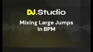 Mixing Large Jumps In BPM  with DJ.Studio