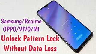 Forgot Pattern Remove All Android Phone Without Data Loss | Unlock Mobile Pattern Lock