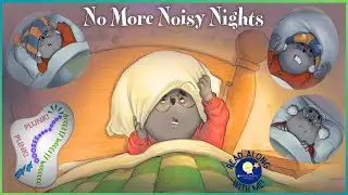 No More Noisy Nights - Read Aloud Kids Book - A Bedtime Story with Dessi! - Story time