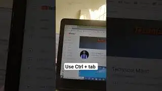 Ctrl +Tab क्या करता है? #short #technicalmajid #Keyboard_Shortcuts #youtube_short