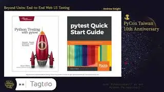 Beyond Units: End-To-End Web UI Testing｜Andrew Knight｜PyCon TW 2021
