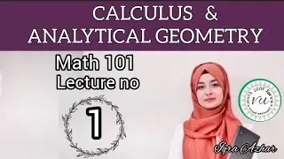 Calculus and Analytical Geometry||mth 101 lecture 1 |#mth101 #1