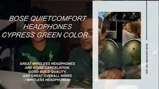 Bose QuietComfort Headphones Cypress Green Review: Immersive Sound in Style Great for Everyday...