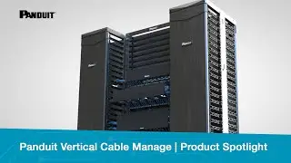 Panduit Vertical Cable Manager | Product Spotlight