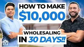 How To Make $10,000 In 30 Days! | Wholesale Real Estate