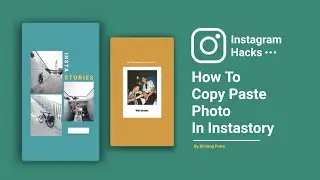 How To Copy & Paste Your Photo In Instastory On Instagram | Mobile Tutorial | 2020