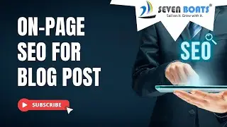 How to do On-page SEO for WordPress Blog Post | WordPress Blog Optimization Tips | Seven Boats