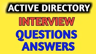 Active directory question and answers for Interview