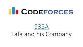 Codeforces: 935A - Fafa and his Company