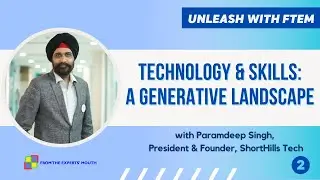 Generative AI - Landscape of Technology and Skills | Paramdeep Singh, ShortHills Tech - Part 2