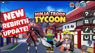 *NEW* Ninja Troop Tycoon Rebirth Update Showcase