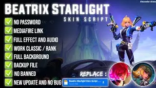 Beatrix Starlight Space Agent Skin Scrpt No Password MediaFre Full Effect And Audio Melissa Patch