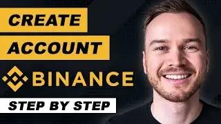 How to Create Binance Account (Step-by-Step Tutorial)