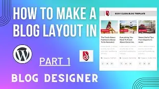 How To Make A Multiple Blog Layouts In WordPress Free | Blog Designer