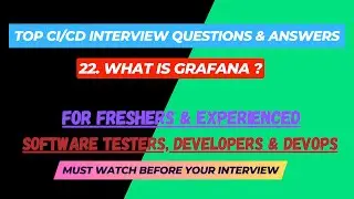 22 - What is Grafana ? CI/CD Interview Questions for SDET/Devops