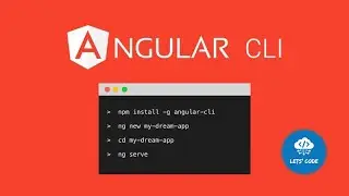 Installing Angular CLI | Angular CLI Tutorial | Learn How to Install Angular CLI | Let's Code