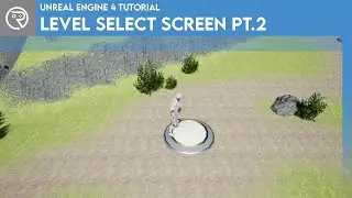 Unreal Engine 4 Tutorial - Level Select Part 2